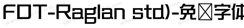 FOT-Raglan std)字体转换